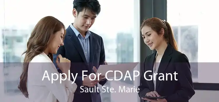 Apply For CDAP Grant Sault Ste. Marie