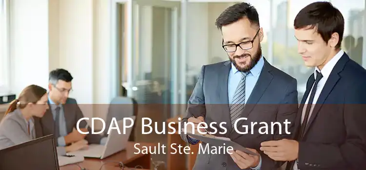 CDAP Business Grant Sault Ste. Marie