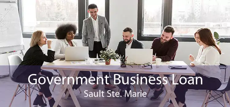 Government Business Loan Sault Ste. Marie