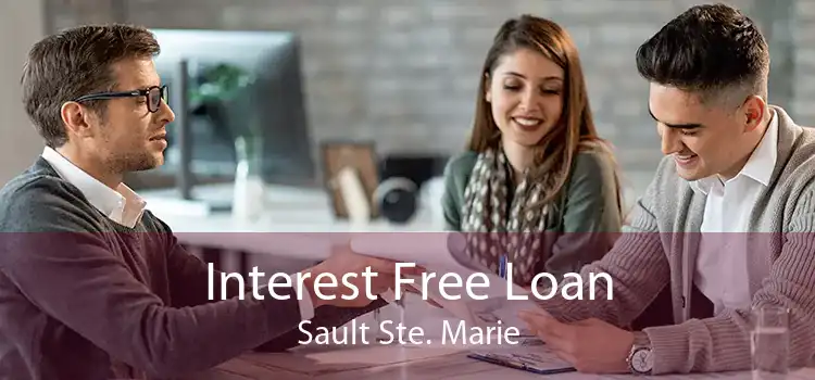 Interest Free Loan Sault Ste. Marie